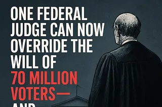 Vetoed by the Robe: How Judicial Overreach Is Undermining the Will of the People